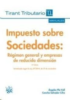 impuesto sobre sociedades regimen general y empresas de reducida dimension 10ª edicion 2015-9788490865750