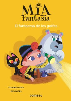 mia fantasia 3: el fantasma de les golfes-elisenda roca-9788491018650