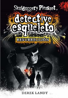 detective esqueleto 10: resurreccion-derek landy-9788491072850