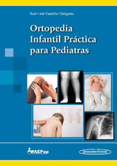 ortopedia infantil practica para pediatras-jorge ruiz sanz-9788491102250
