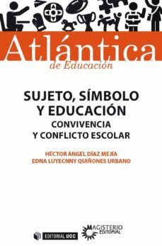 sujeto, símbolo y educación-hector angel diaz mejia-9788491169550