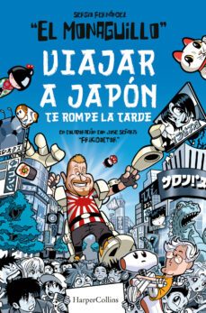 viajar a japon te rompe la tarde-sergio fernandez el monaguillo-9788491395850