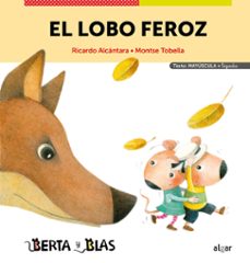 el lobo feroz (berta y blas) (texto: mayuscula + ligada)-ricardo alcantara-9788491425250
