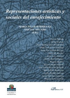 representaciones artisticas y sociales del envejecimiento. (ebook)-maria pilar rodriguez-9788491486350