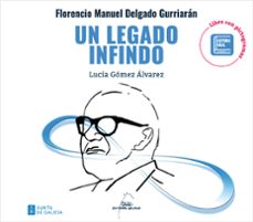 florencio manuel delgado gurriaran. un legado infinito-9788491517450