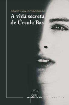 a vida secreta de ursula bas (ebook)-arantza portabales-9788491518150