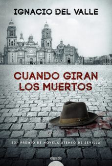cuando giran los muertos (premio ateneo de sevilla 2021)-9788491896050