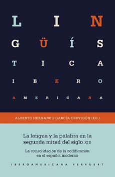 la lengua y la palabra en la segunda mitad del siglo xix-alberto hernando garcia cervigon-9788491925750