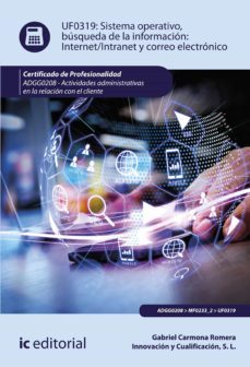 sistema operativo, busqueda de informacion: internet/intranet y correo electronico. adgg0208 (ebook)-gabriel carmona romera-9788491989950