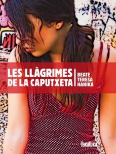 les llagrimes de la caputxeta-beate teresa hanika-9788492696550