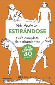 estirandose. guia completa de estiramientos (ebook)-bob anderson-9788492966950