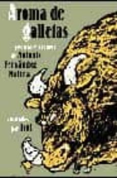 aroma de galletas: poemas y cuentos de antonio fernandez molina i lustrados por isol-9788493022150