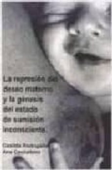 la represion del deseo materno y la genesis del estado de sumisio n inconsciente-9788493514150