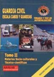 guardia civil, escala cabos y guardias. tomo ii: materias socio-c ulturales y tecnico-cientificas-9788493651350