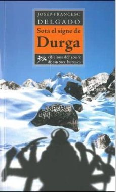 sota el signe de durga-josep francesc delgado-9788493659950
