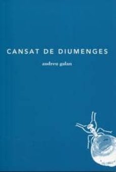 cansat de diumenges-andreu galan-9788493715250