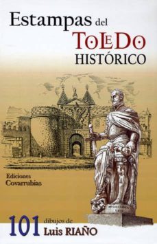 estampas del toledo historico-luis manuel riaño-9788493845650