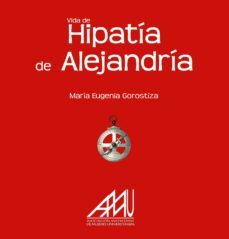 vida de hipatia de alejandria-maria eugenia gorostiza murcia-9788493911850