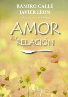 amor es relación-ramiro a. calle-javier leon-9788494217050
