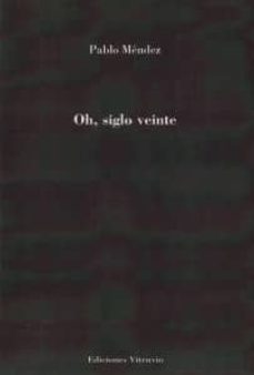 oh, siglo veinte-9788494223150