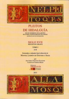 pleitos de hidalguia que se conservan en el archivo de la real chancilleria de valladolid (extracto de sus expedientes)-manuel ladron de guevara-9788494224850