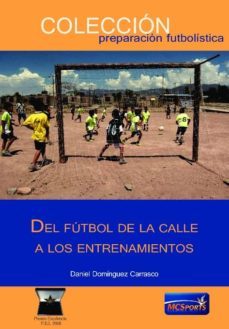 del futbol de la calle a los entrenamientos-9788494517150
