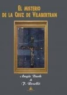 el misterio de la cruz de vilabertran-angie bach-f. rosello-9788494615450