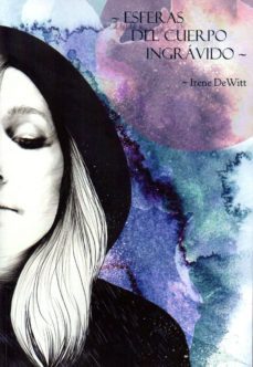 esferas del cuerpo ingravido-irene dewitt-9788494697050