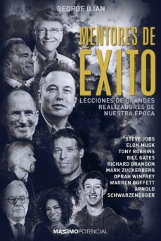 mentores de éxito: lecciones de grandes realizadores de nuestra epoca-george ilian-9788494797750