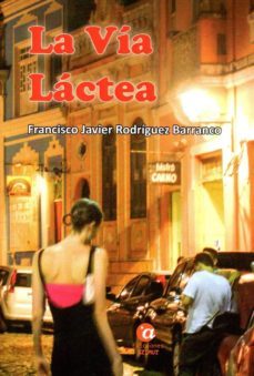 la via lactea-francisco j. rodriguez barranco-9788494821950