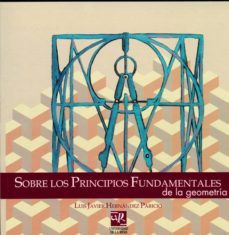 sobre los principios fundamentales de la geometria-luis javier hernandez paricio-9788495301550