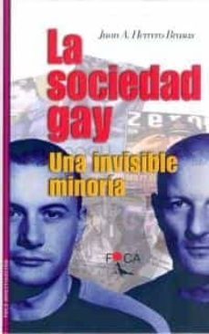 la sociedad gay: una invisible minoria-juan a. herrero brasas-9788495440150