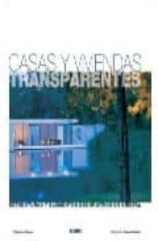 casas y viviendas transparentes: estructuras y elementos decorati vos en cristal-catherine slessor-9788495939050