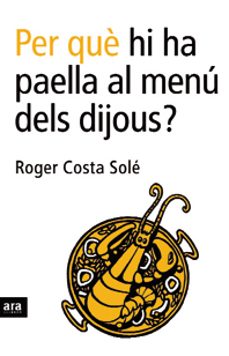 per que hi ha paella al menu dels dijous?-roger costa sole-9788496201750