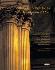 andres de vandelvira: el renacimiento del sur-9788496218550