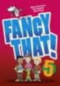 fancy that!, 5 educacio primaria, cicle inicial-9788496248250