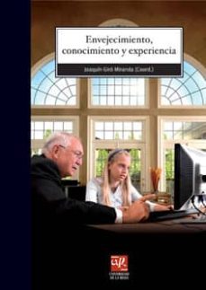 envejecimiento, conocimiento y experiencia-joaquin giro miranda-9788496487550