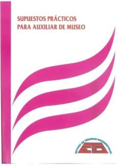 supuestos practicos para auxiliar de museo-ana maria ecija moreno-9788496552050
