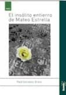 el insolito entierro de mateo estrella-raul gonzalez bravo-9788496679450