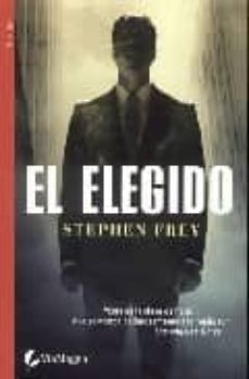 el elegido-stephen frey-9788496692350