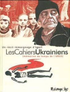 los cuadernos ucranianos (memorias de los tiempos de la urss)-9788496722750