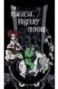 the magical mistery moore vol. 01-alan moore-9788496730250