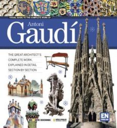 visual guide to the complete work of antoni gaudi (ingles)-9788496783850