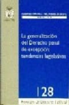 la generalizacion del derecho penal de excepcion: tendencias legi slativas.-9788496809550