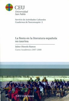 fiesta en la literatura española no taurina (curso academico 2007 -2008)-jaime olmedo ramos-9788496860650
