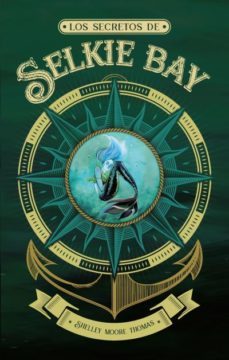 los secretos de selkie bay-shelley moore thomas-9788496886650