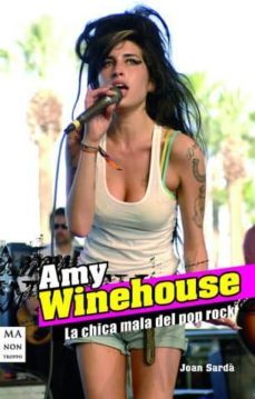 amy winehouse: la chica mala del pop rock-joan sarda-9788496924550