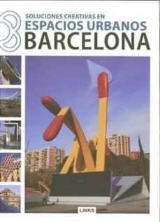 espacios urbanos barcelona: soluciones creativas en espacios urba nos-9788496969650