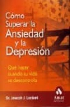 como superar la ansiedad y la depresion-joseph j. luciani-9788497351850