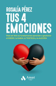 tus 4 emociones-rosalia perez gonzalez-9788497359450